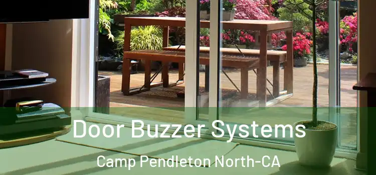  Door Buzzer Systems Camp Pendleton North-CA