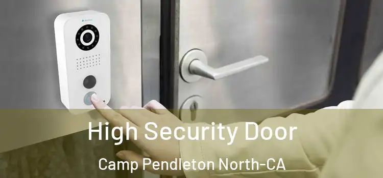 High Security Door Camp Pendleton North-CA